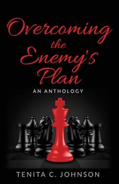 Coperta cărții 'Overcoming the Enemy's Plan: An Anthology - Tenita C. Johnson'