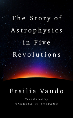 The Story of Astrophysics in Five Revolutions - Ersilia Vaudo