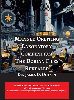 Manned Orbiting Laboratory Compendium - James Outzen