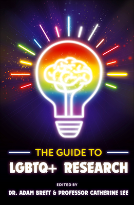 The Guide to LGBTQ+ Research - Adam Brett