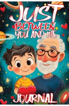 Poza produsului Just Between You and Me Journal: A Pass Back and Forth Diary for Grandpa and Grandson, Filled with Prompts for Meaningful Conversations, Guided by Lov - Childlike Mischievous