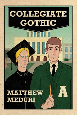 Coperta cărții 'Collegiate Gothic - Matthew Meduri'