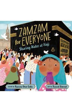 Poza produsului Zamzam for Everyone: Sharing Water at Hajj - Razeena Omar Gutta