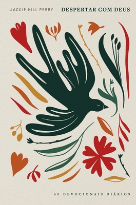 Despertar com Deus: 60 devocionais diários - Jackie Hill Perry