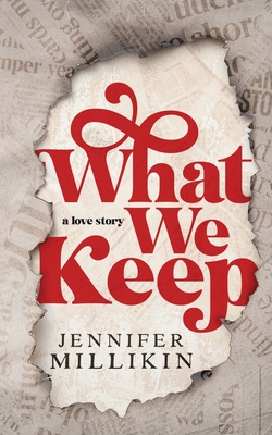 What We Keep - Jennifer Millikin