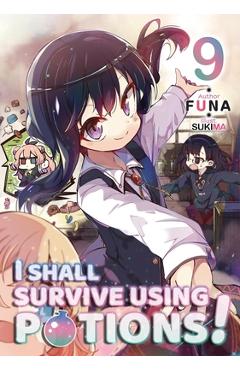 Coperta cărții 'I Shall Survive Using Potions! Volume 9 (Light Novel) -'