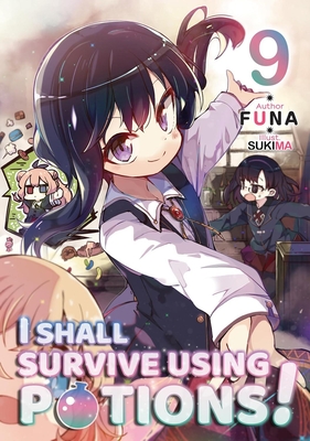 I Shall Survive Using Potions! Volume 9 (Light Novel) -