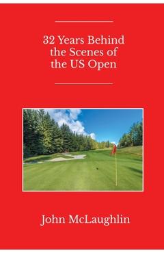 Coperta cărții '32 Years Behind the Scenes of the US Open - John Mclaughlin'
