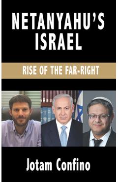 Coperta cărții 'Netanyahu's Israel: Rise of the Far Right - Jotam Confino'
