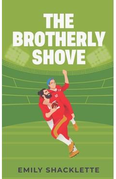 Coperta cărții 'The Brotherly Shove - Emily Shacklette'