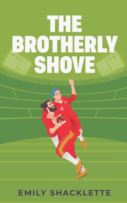 Coperta cărții 'The Brotherly Shove - Emily Shacklette'