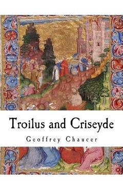 Poza produsului Troilus and Criseyde: Geoffrey Chaucer - Geoffrey Chaucer
