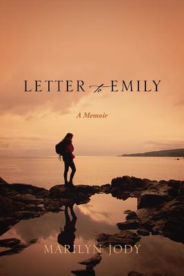 Letter to Emily: A Memoir - Marilyn Jody