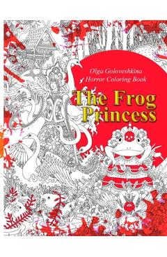 Coperta cărții 'The Frog Princess: Horror coloring book - Olga Goloveshkina'