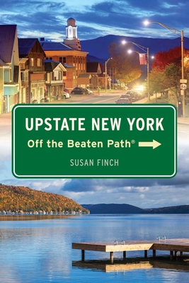 Upstate New York Off the Beaten Path(r) - Susan Finch