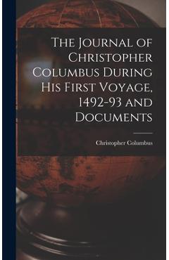 Coperta cărții 'The Journal of Christopher Columbus During his First Voyage, 1492-93 and Documents - Columbus Christopher'