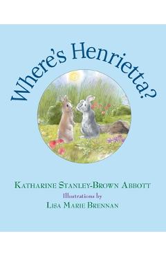 Poza produsului Where's Henrietta? (Book 3 in the Henrietta, the Loveable Woodchuck Series) - Katharine Stanley-brown Abbott