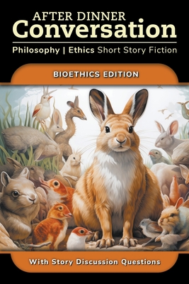 After Dinner Conversation - Bioethics - Henry Mcfarland