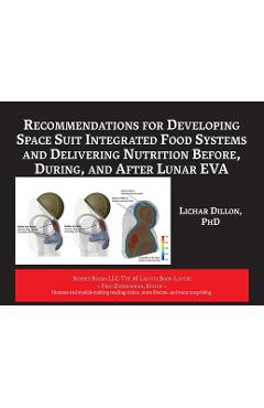 Coperta cărții 'Recommendations for Developing Space Suit Integrated Food Systems and Delivering Nutrition Before, During, and After'