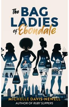 Coperta cărții 'The Bag Ladies of Ebondale - Michelle Davis-newell'