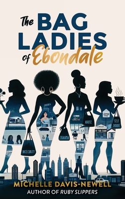 The Bag Ladies of Ebondale - Michelle Davis-newell