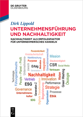 Unternehmensführung Und Nachhaltigkeit: Nachhaltigkeit ALS Erfolgsfaktor Für Unternehmerisches Handeln - Dirk Lippold