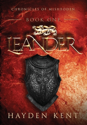 Leander: Chronicles of Mishboden - Book One - Hayden A. Kent