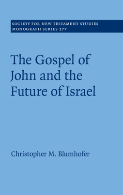 Coperta cărții 'The Gospel of John and the Future of Israel - Christopher M. Blumhofer'