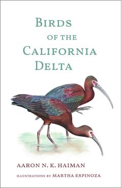 Birds of the California Delta - Aaron N. K. Haiman