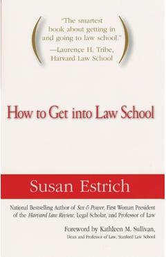 Coperta cărții 'How to Get Into Law School - Susan Estrich'