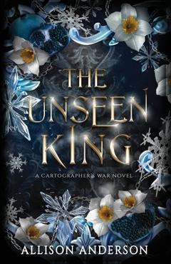 Coperta cărții 'The Unseen King - Allison Anderson'