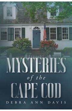 Coperta cărții 'Mysteries of the Cape Cod - Debra Ann Davis'