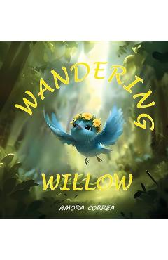 Coperta cărții 'Wandering Willow - Amora Correa'