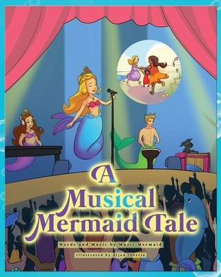 A Musical Mermaid Tale - Aljon Inertia
