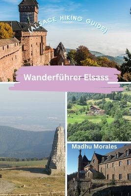 Wanderführer Elsass (Alsace Hiking Guide) - Madhu Morales