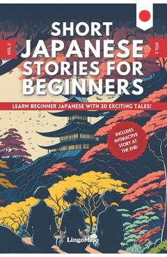 Short Japanese Stories For Beginners: Learn Beginner Japanese and Build your Vocabulary With 20 Exciting Tales! (Easy Japanese Lessons) - Lingo Melo