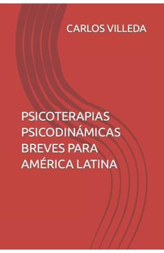 Coperta cărții 'Psicoterapias Psicodinámicas Breves Para América Latina - Carlos Villeda'