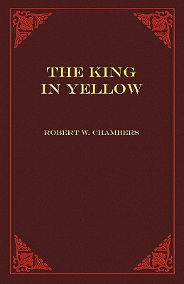The King in Yellow - Robert W. Chambers