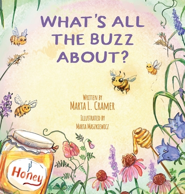 What's All the Buzz About? - Marta L. Cramer