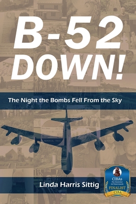 Coperta cărții 'B-52 Down: The Night the Bombs Fell From the Sky - Linda H. Sittig'