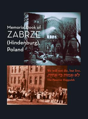 Coperta cărții 'Zabrze (Hindenburg) Yizkor Book - William Leibner'