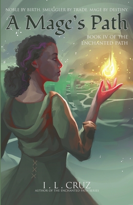 A Mage's Path - I. L. Cruz