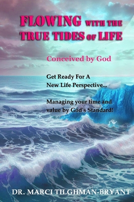 Flowing With The True Tides of Life - Marci Bryant