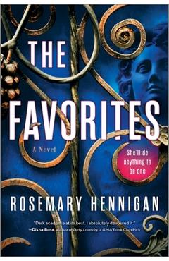 The Favorites: A Campus Novel - Rosemary Hennigan