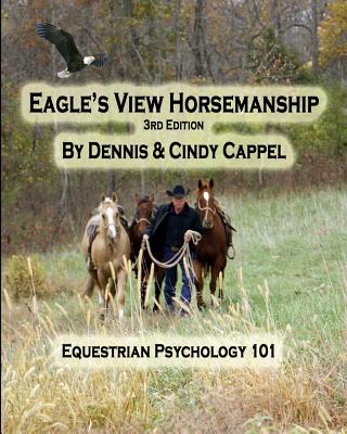 Eagle's View Horsemanship: Equestrian Psychology 101 - Cindy Cappel
