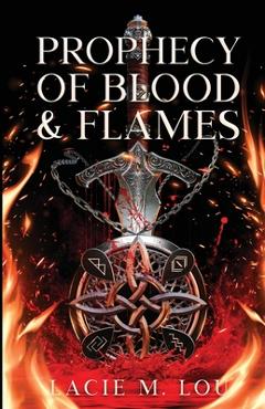 Coperta cărții 'Prophecy of Blood and Flames: Book One of the Aurorian Trilogy - Lacie M. Lou'