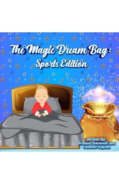 Coperta cărții 'The Magic Dream Bag: Sports Edition - Brittany Garavelli'
