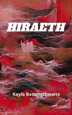 Hiraeth - Kayla Bassingthwaite
