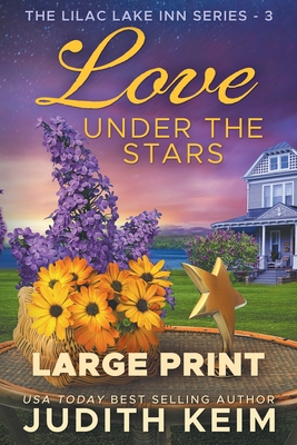Love Under the Stars: Large Print Edition - Judith Keim