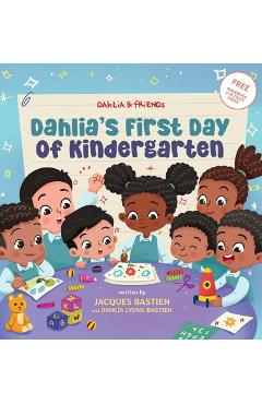 Coperta cărții 'Dahlia's First Day of Kindergarten: A Back-to-School Book for Kids - Jacques Bastien'
